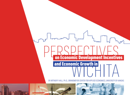 Perspectives on Economic Development Incentives and Economic Growth in Wichita