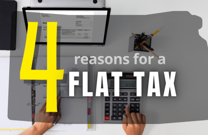 Four Reasons for a Flat Tax